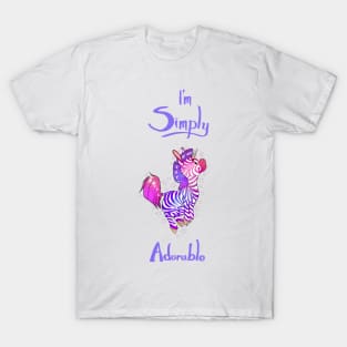 Pink zebracorn I’m simply adorable T-Shirt